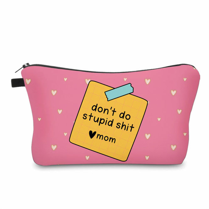 Pouch - Humor Mon, Don’t Do Stupid Shit