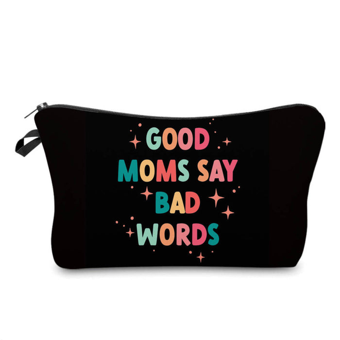 Pouch - Mom, Good Moms Say Bad Words