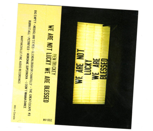 Ben Trickey – We Are Not Lucky We Are Blessed cassette