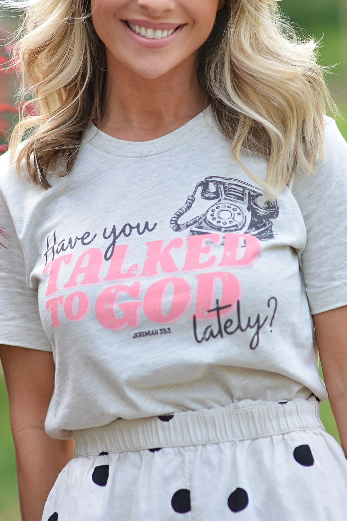Have You Talked to God Lately?