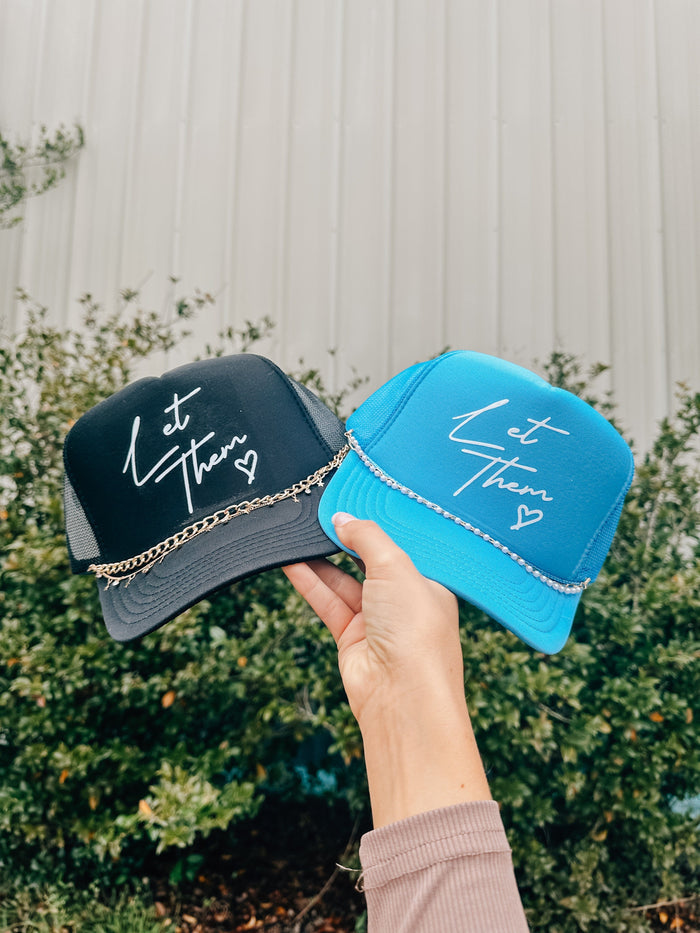 Let Them Black Trucker Hat