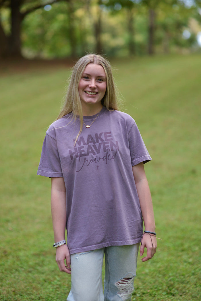 Make Heaven Crowded {Comfort Colors}