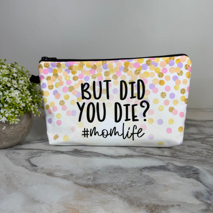 Pouch - Mom, But Did You Die?