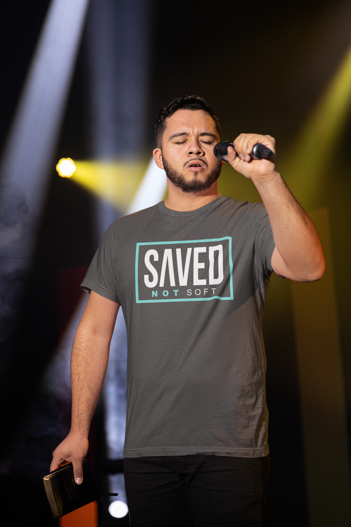 Saved, Not Soft. {Men's Line}