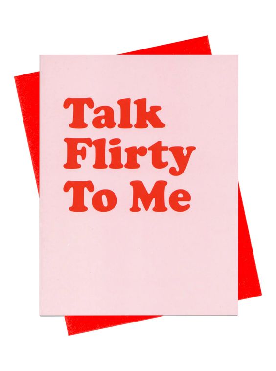 Talk Flirty Love Card
