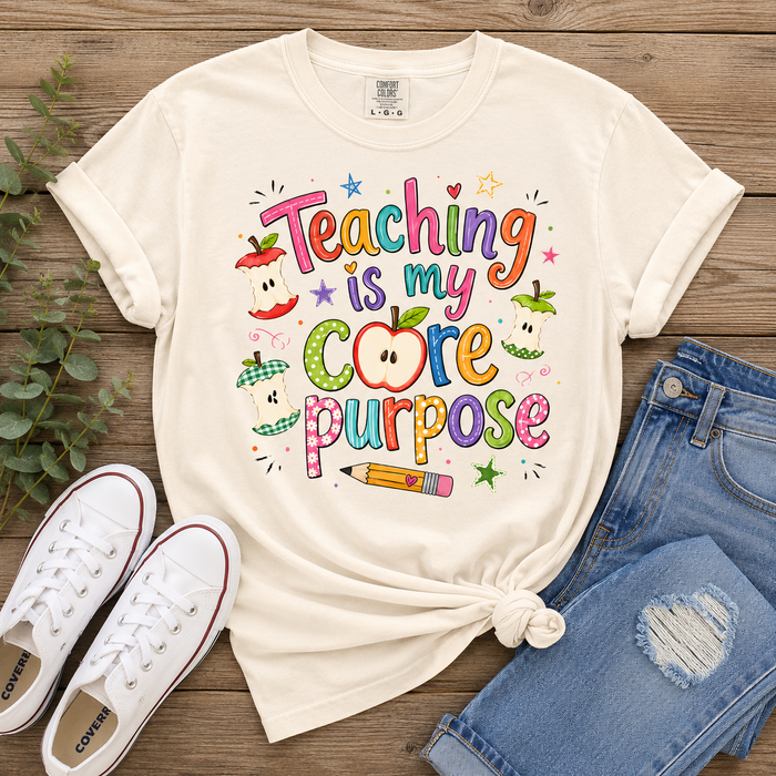 Teaching is My Core Purpose Tee