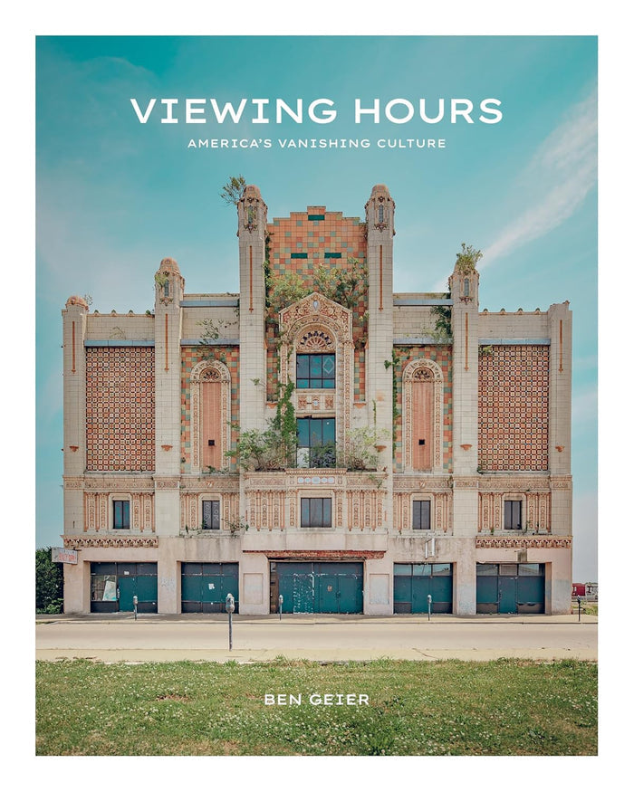 Book cover of 'Viewing Hours: America's Vanishing Culture' by Ben Geter with a building image on a blue background.