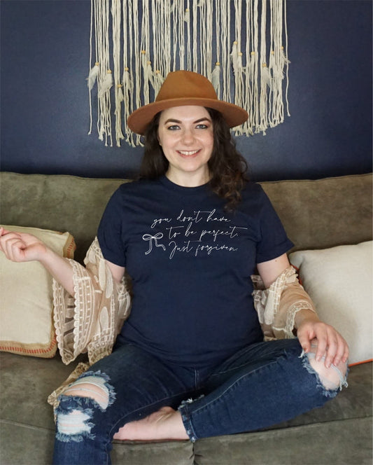 You don't have to be perfect, just forgiven. {Navy}
